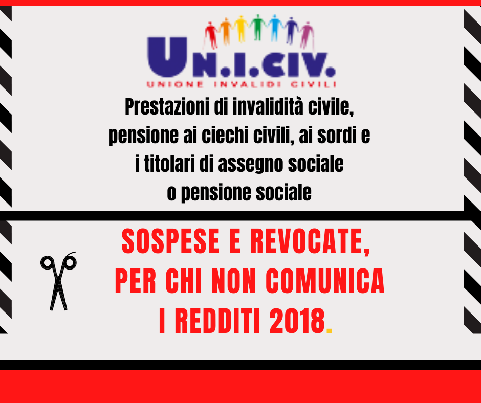 Prestazioni di invalidità civile, pensione ai ciechi civili, ai sordi e i titolari di assegno sociale o pensione sociale, sospese e revocate, per chi non comunica i redditi 2018.