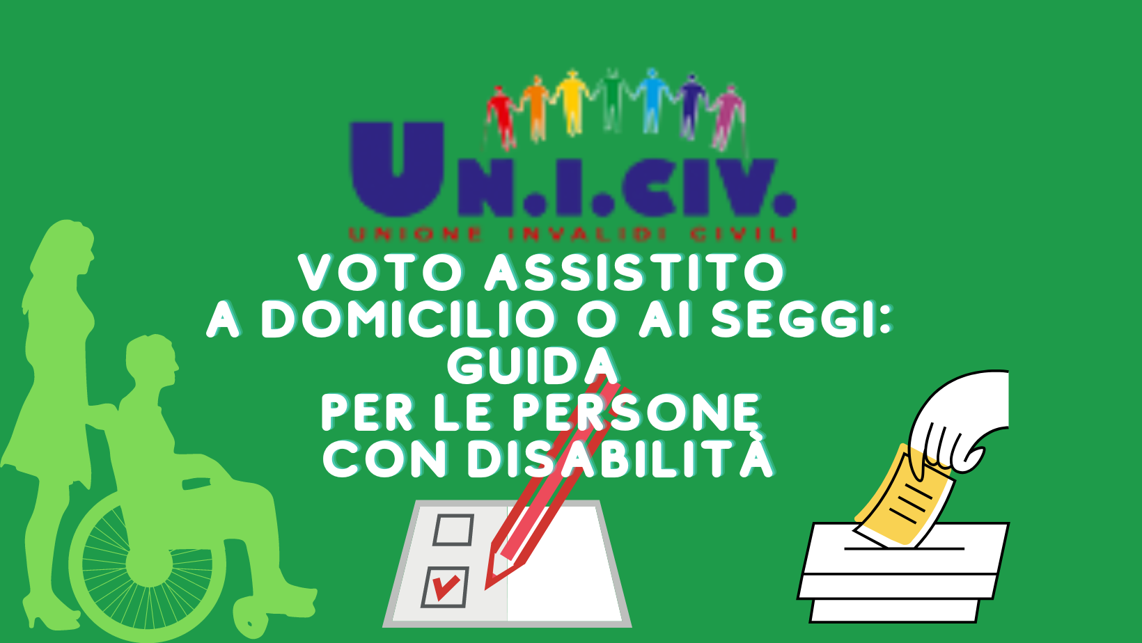 Elezioni. Voto assistito,           a domicilio o ai seggi:     guida per le persone con disabilità.