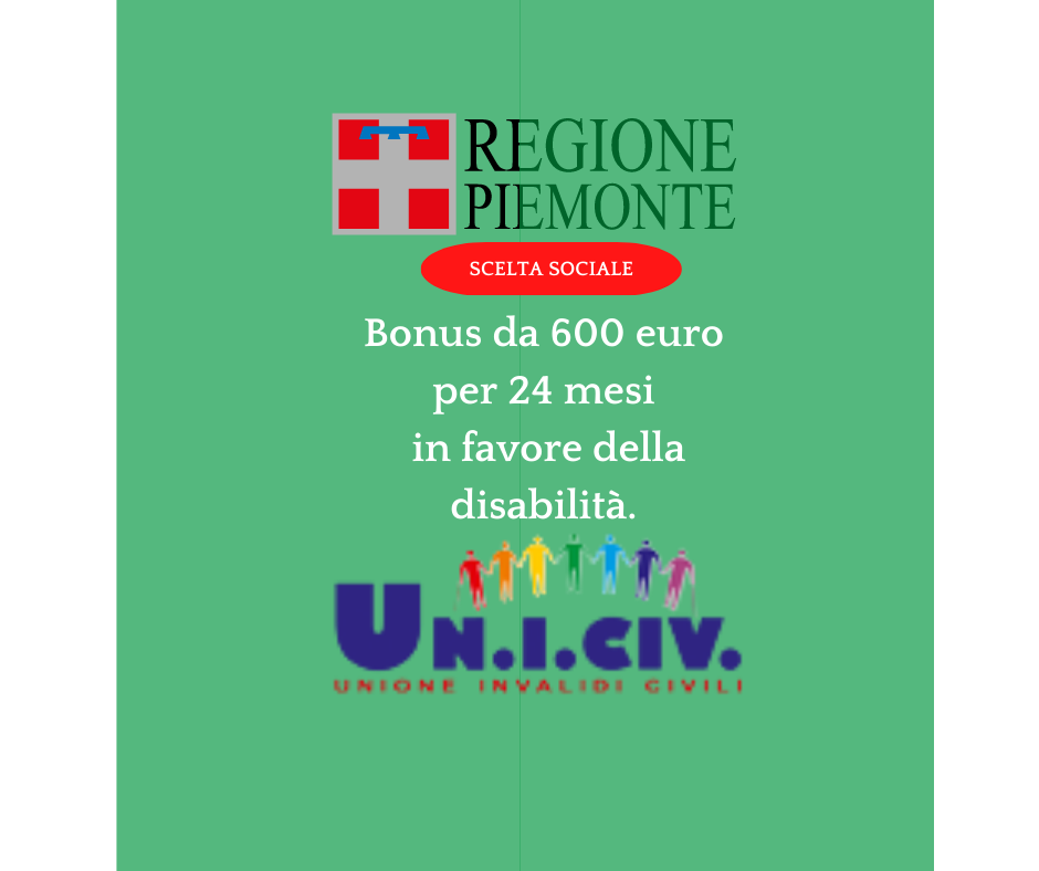 Piemonte: “scelta sociale”  bonus da 600 euro per 24 mesi in favore della disabilità.