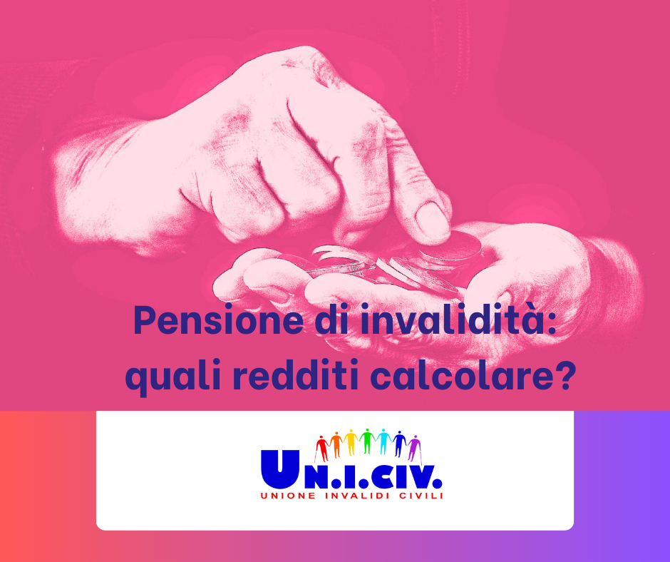 Pensione di invalidità: quali redditi calcolare?