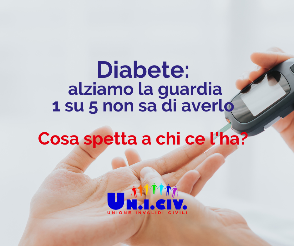 Diabete: 1 su 5 non sa di averlo. Cosa spetta a chi ne soffre?