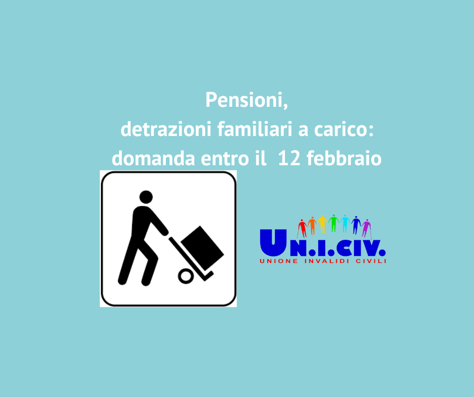 Pensioni, detrazioni familiari a carico: fai domanda entro il  12 febbraio