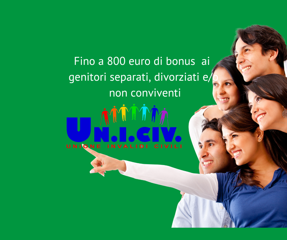 Fino a 800 euro di bonus  ai genitori separati, divorziati e/o non conviventi.        Uniciv accoglie le richieste.